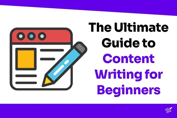 The Ultimate Guide to Content Writing